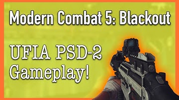 UFIA PSD-2 Gameplay! | Modern Combat 5: Blackout (12)