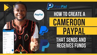 How to create a Cameroon PayPal account that can receive funds 🚀🚀💸