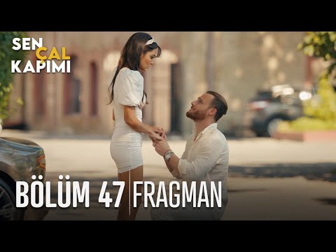 Sen Çal Kapımı 47. Bölüm Fragmanı