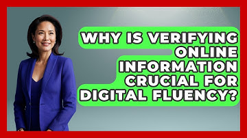 Why Is Verifying Online Information Crucial For Digital Fluency? - Real Life Curriculum
