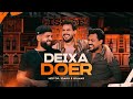 HEITOR, @icaroegilmar  - Deixa Doer [Isso é Heitor]