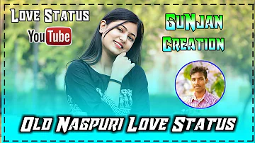 Old Nagpuri Love Status//New Nagpuri Superhit Status 2020