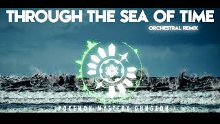 PMD2 - THROUGH THE SEA OF TIME - Orchestral Remix chords