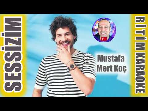 Sessizim - Mustafa Mert Koç - Ritim Karaoke Orijinal Trafik (Fantazi Pop)