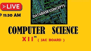 JAC BOARD Computer Science  Class XII || Database Concepts || JAC BOARD