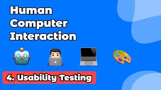 04. Usability Testing | Introduction To HCI