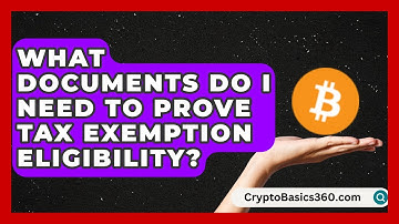 What Documents Do I Need to Prove Tax Exemption Eligibility? | Property Taxes Uncovered News