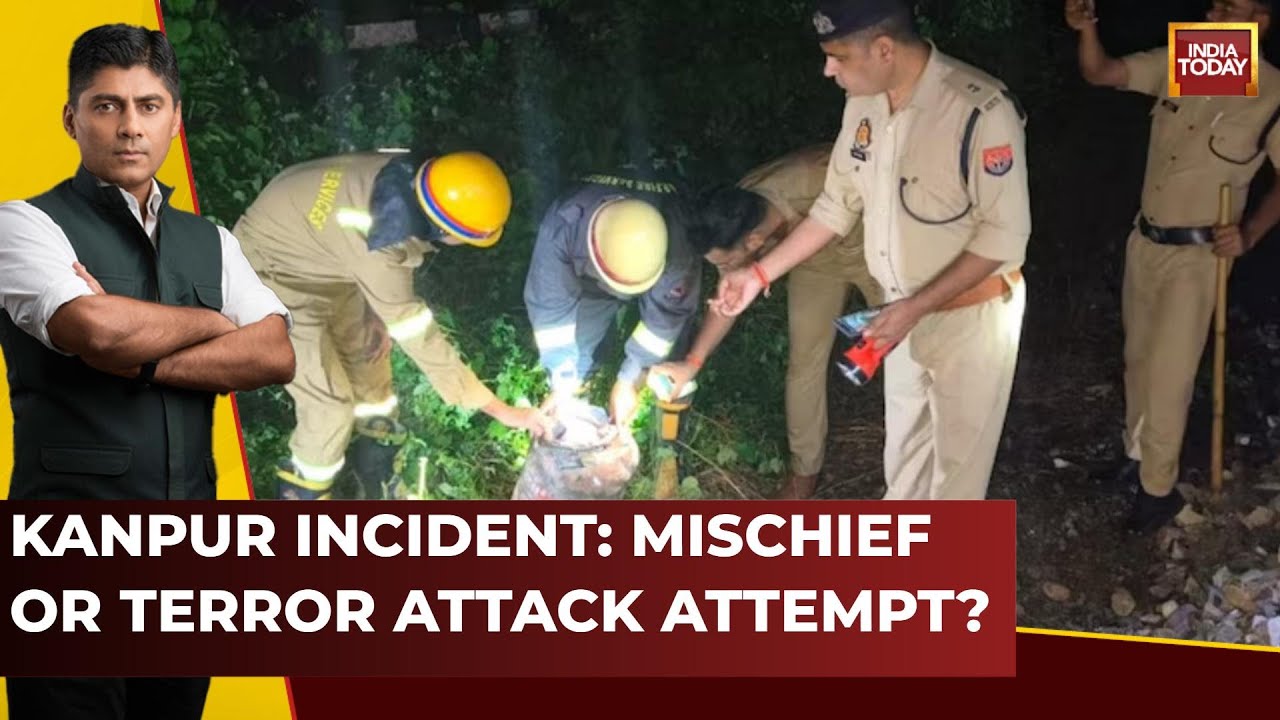 Kanpur Train Incident: Mischief Or Terror On The Tracks? | India Today