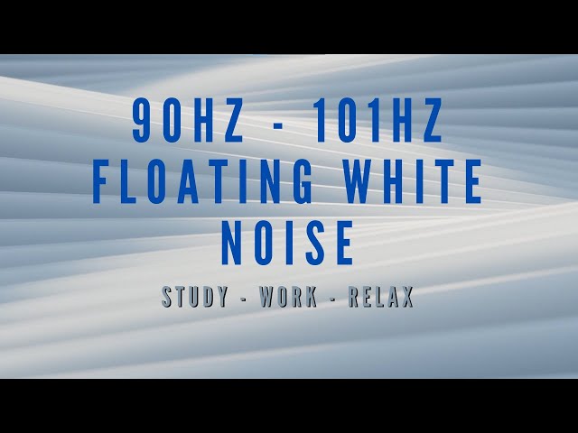 101Hz - 90Hz Relaxing Sound and White Animation for Relax Study Sleep class=