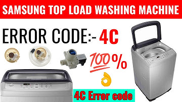 how to fix 4c error in samsung washing machine || Samsung top load washer error code 4c
