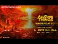 All good things  undefeated official audio