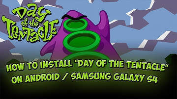 How to install "Day of the tentacle" on Android devices / Samsung Galaxy S4 - Tutorial