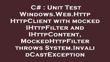 C# : Unit Test Windows.Web.Http HttpClient with mocked IHttpFilter and IHttpContent, MockedHttpFilte