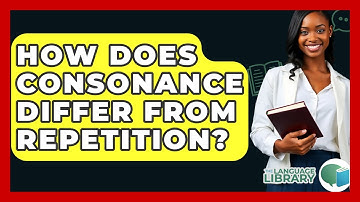 How Does Consonance Differ From Repetition? - The Language Library
