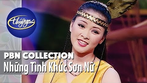 PBN Collection | Những Tình Khúc Sơn Nữ
