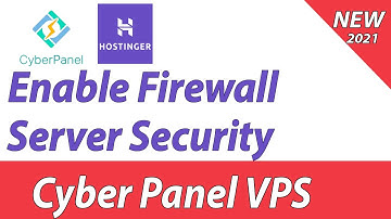 How to Enable Firewall and Secure your CyberPanel Hostinger VPS