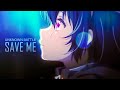 Unknown Battle: The Beginning of The End「AMV」Save Me ᴴᴰ