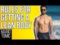 5 Simple Rules for Getting a Lean Body (DO THESE!)