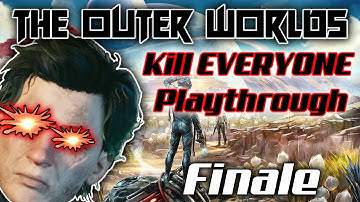 The Outer Worlds Kill Everyone Playthrough - Ending