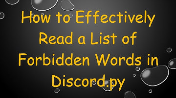 How to Effectively Read a List of Forbidden Words in Discord.py