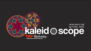 TEDxBerkeley 2022: Kaleidoscope
