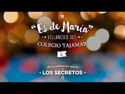 Villancico 2015 "Es de María" - Coro de Tajamar con Los Secretos