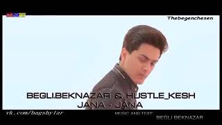 Hustle kesh ft Begli Beknazarow - Jana Jana Resimi