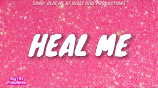 HEAL ME