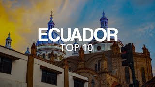 10 Best Places to visit in Ecuador - Travel Video