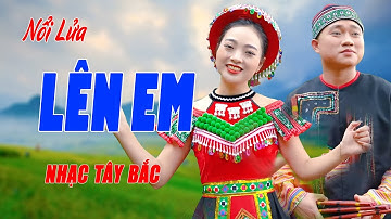 Nổi Lửa Lên Em - Song Ca Nhạc Tây Bắc Cực Ấn Tượng Ai Cũng Ngỡ Ngàng - Ngọc Khánh ft Trung Hiếu