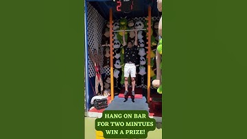 Hang on bar for 2 minutes win a prize!