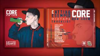 Video thumbnail of "CORE - Sotterrami Nel Fumo (Feat Dabol) - Cattivo Esempio Mixtape #06"