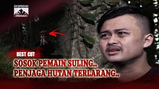 Kedatangan Suara Suling, Ini Manusia!? Tapi Kok Pucet.. | Best Cut Ekspedisi Merah ANTV Eps 7 (2/3)