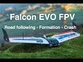 Falcon Evo FPV - Road follow / Formation / Crash