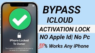 Bypass iCloud Activation Lock No Apple ID | No PC | 100% Works any iPhone|| iPhone locked to owner