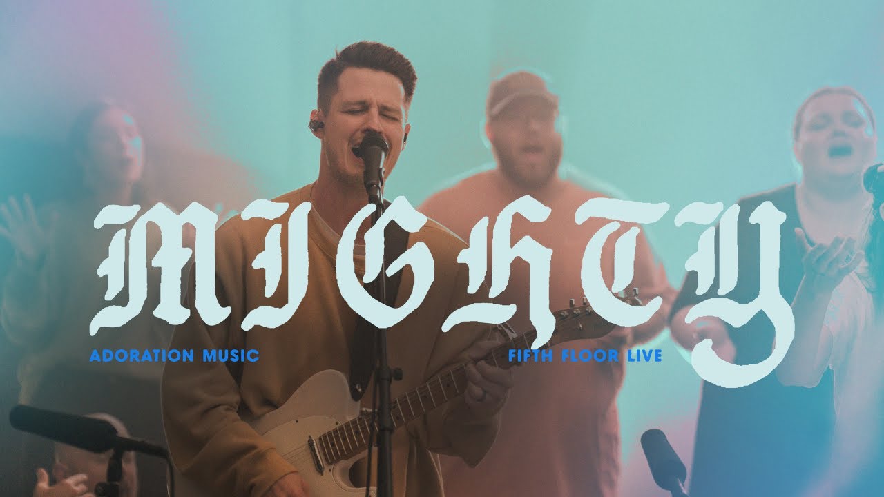 Mighty (Live) Feat. Thomas W. Cook // Adoration Music