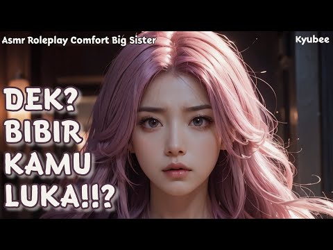 Bibir Kamu Kenapa!? | ASMR Kakak Perempuan | Roleplay Sister Indonesia | Asmr Cewek | Comfort Asmr