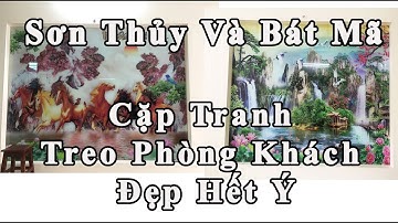Cặp Tranh Kính 3D Phòng Khách Sơn Thủy Và Bát Mã Đẹp Hết Ý| Tranh Kính Giá Rẻ Nhất