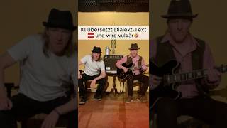 Die Grenzen der KI: Dialekt aus Österreich 🤣 #dialekt #österreich #austropop #ki #koflamusi