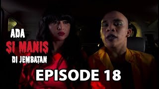 Jadi Mata-mata - Ada Si Manis Di Jembatan Episode 18 Part 1