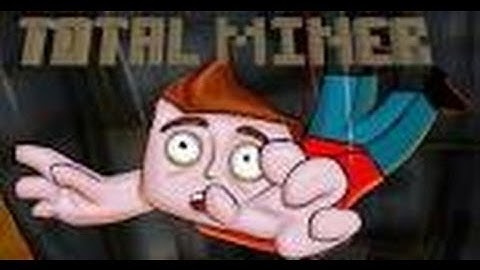 total miner forge ep.2 w/lewis and luke and sorry there has been no vids