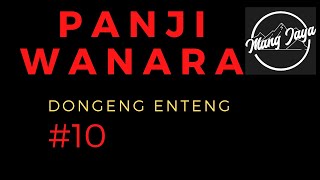 Dongeng Sunda - Panji Wanara, Bagian 10, Dongeng Enteng Mang Jaya @MangJaya