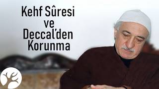 Kehf Sûresi Ve Deccalden Korunma Gaybubet Sohbetleri 17 M. Fethullah Gülen