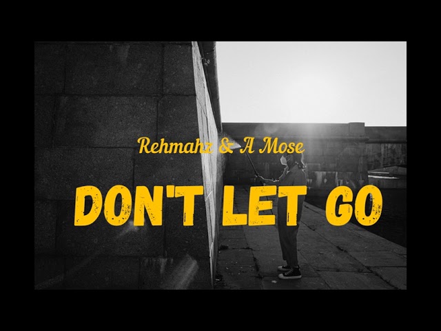 Sleduj Rehmahz & A Mose - Don't Let Go (Official Audio) na YouTube