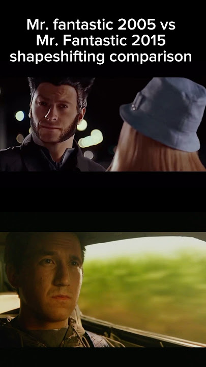 Mr fantastic 2005 vs Mr Fantastic 2015 shapeshifting comparison