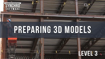 4.7 - Synchro Training: Preparing 3D Models