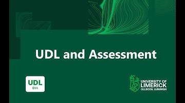 How can we use UDL in Assessment? University of Limerick examples