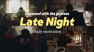 Obsessed with the process(Late Night study motivation- kdrama+cdrama)