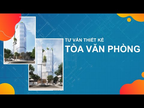 Thiết kế kiến trúc tòa nhà văn phòng đẹp, hiện đại