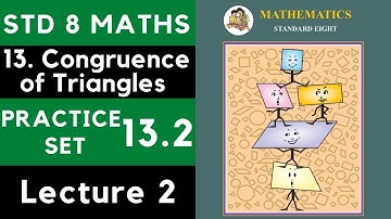 Class 8 Practice Set 13.2 Part 2 | Chapter 13 Congruence of Triangles | 8th Maths |Maharashtra Std 8